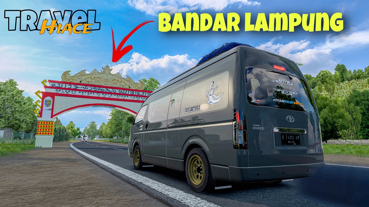 Part 2 🔥 TRIP TRAVEL HIACE BOGOR-BANDAR LAMPUNG akhirnya selamat sampai tujuan |Ets2 indonesia