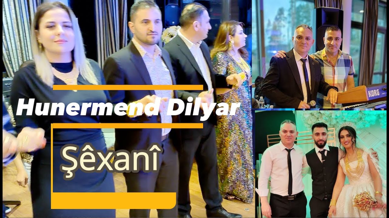 Hunermend Dilyar Şêxanî A.kadir&Linda  أجمل أغاني رقص شيخاني الفنان دليار