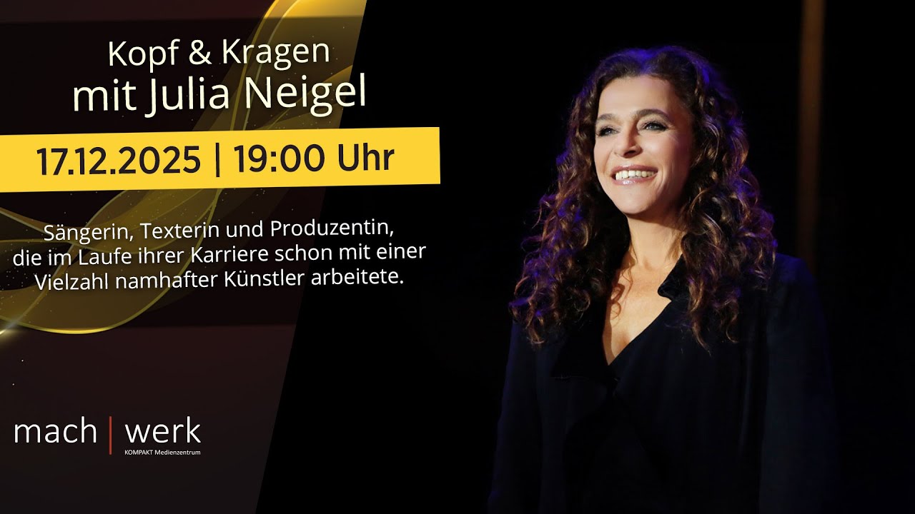 Kopf & Kragen mit JULIA NEIGEL | machwerk Magdeburg