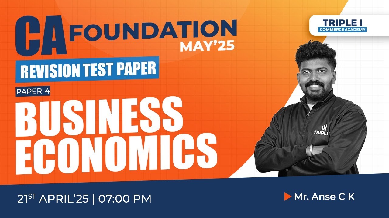 CA FOUNDATION | REVISION TEST PAPER | BUSINESS ECONOMICS | ANSE CK | TRIPLE I