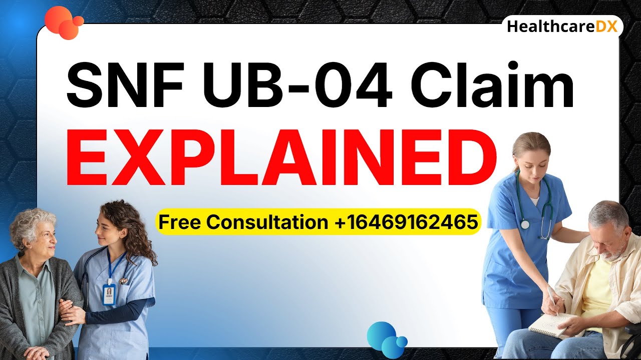 SNF UB-04 Claim Explained | HealthcareDX