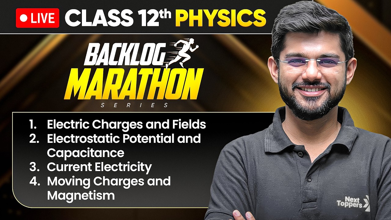 Class 12th Physics - BACKLOG MARATHON 2026-27🔥|  Prarambh 2.0 Launched | 4 Chapters in One Shot