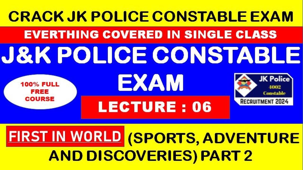 LECTURE 06 | J&K POLICE CONSTABLE EXAM | First In World (Adventure, Sports and Discoveries) Part 2