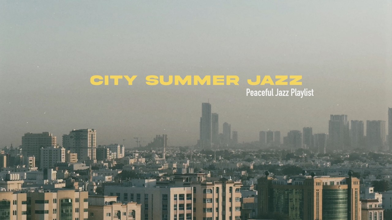City Summer Jazz Piano – Sunny Morning Music for Work & Relax