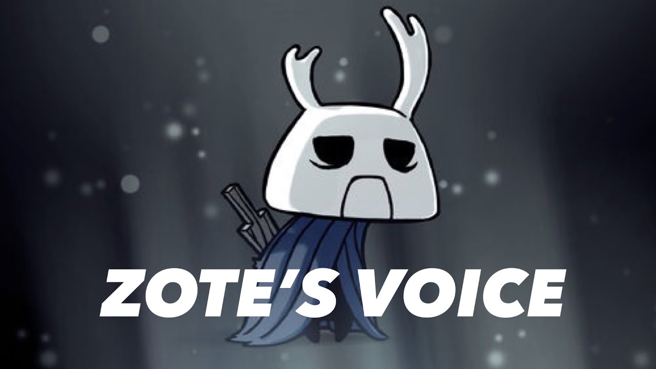 Zote the Mighty's voice acting : :Hollow Knight-Hallownest Vocalized Mod