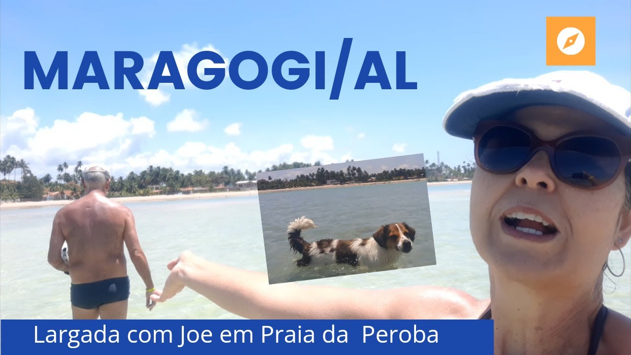 MARAGOGI COM PRAIA DA PEROBA - O QUE FAZER NESTA BONITA PRAIA ALAGOANA