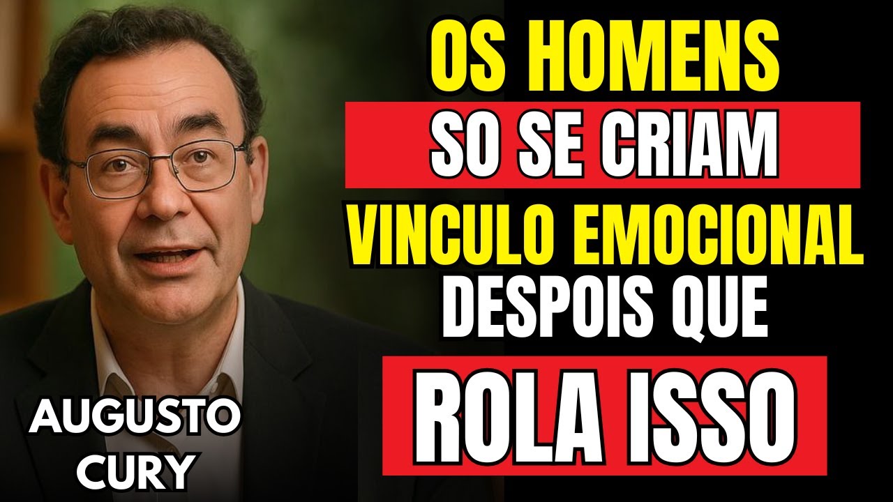 7 COISAS que FAZEM um HOMEM se APEGAR EMOCIONALMENTE a você | Augusto Cury