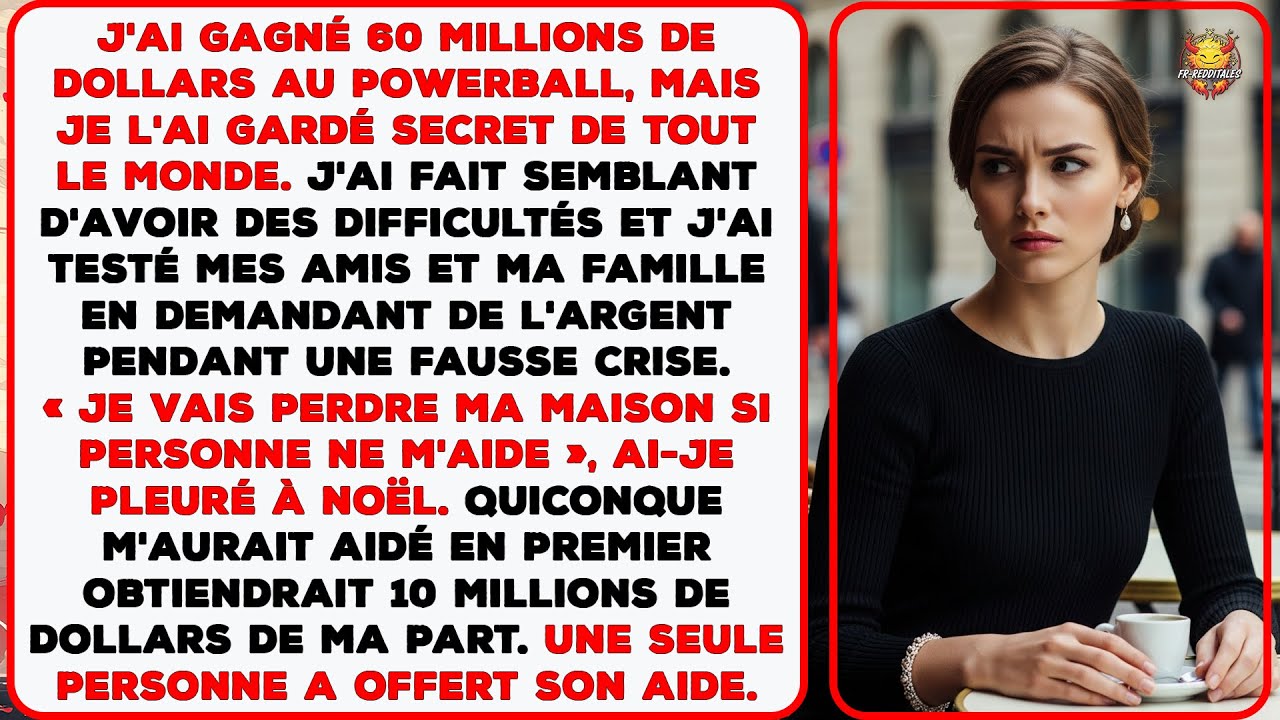 J'ai gagné 60 millions à la loterie, mais j'ai gardé le secret et fait semblant de galérer.