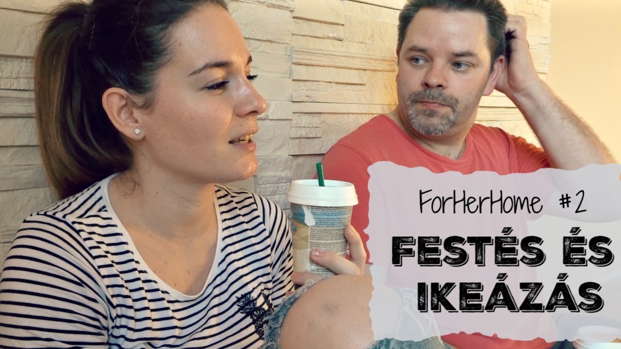 FESTÉS ÉS IKEÁZÁS - ForHerHome #2