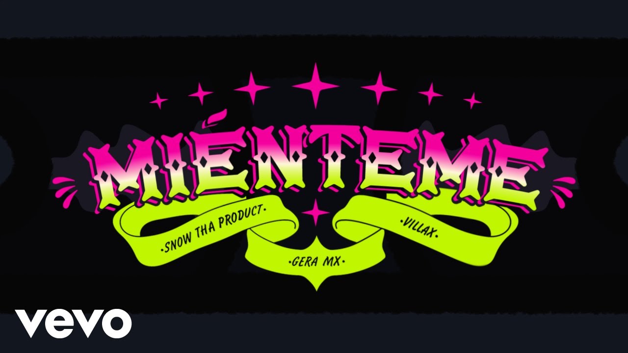 Gera MX, Snow Tha Product, Villax - Miénteme (Video Oficial)