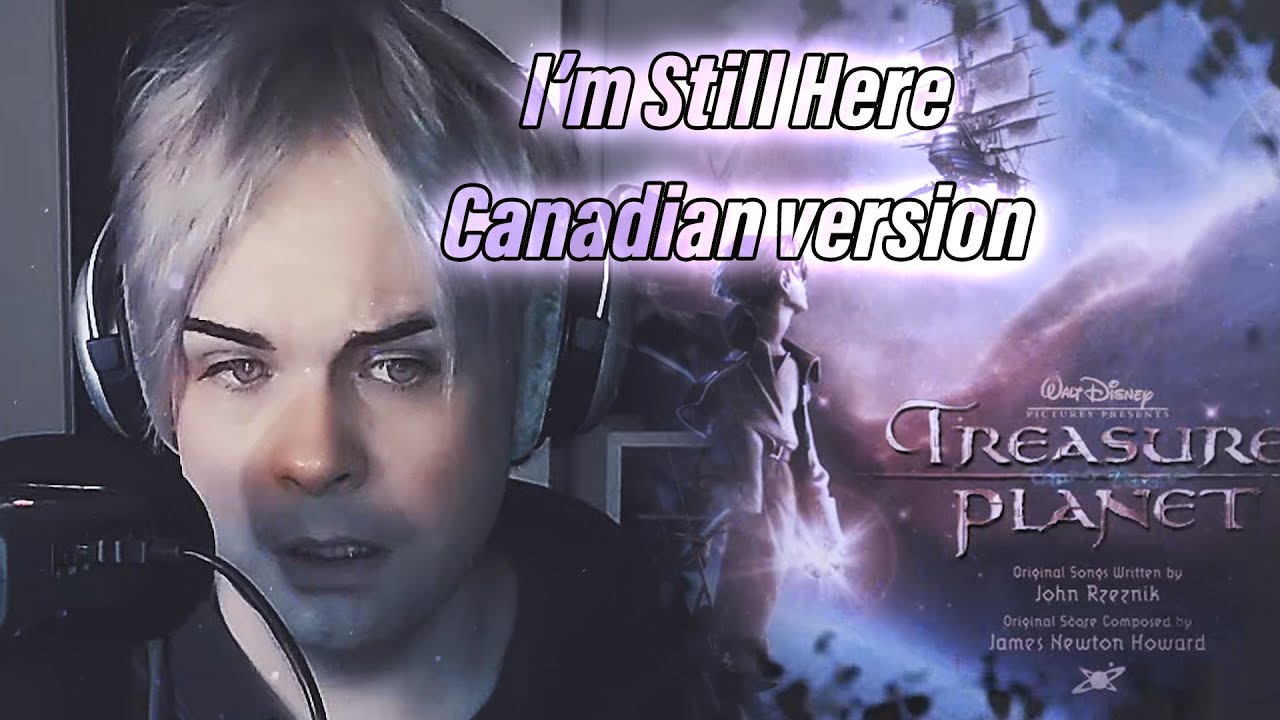 DISNEY COVERS #3 - PLANÈTE AUX TRÉSORS - JE SUIS LÀ (Canadian I'm Still Here)