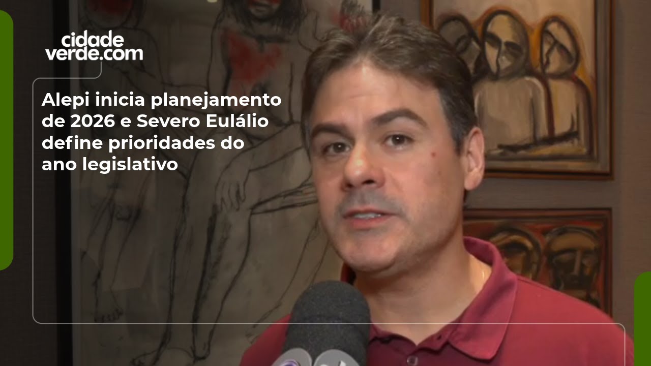 Alepi inicia planejamento de 2026 e Severo Eulálio define prioridades do ano legislativo