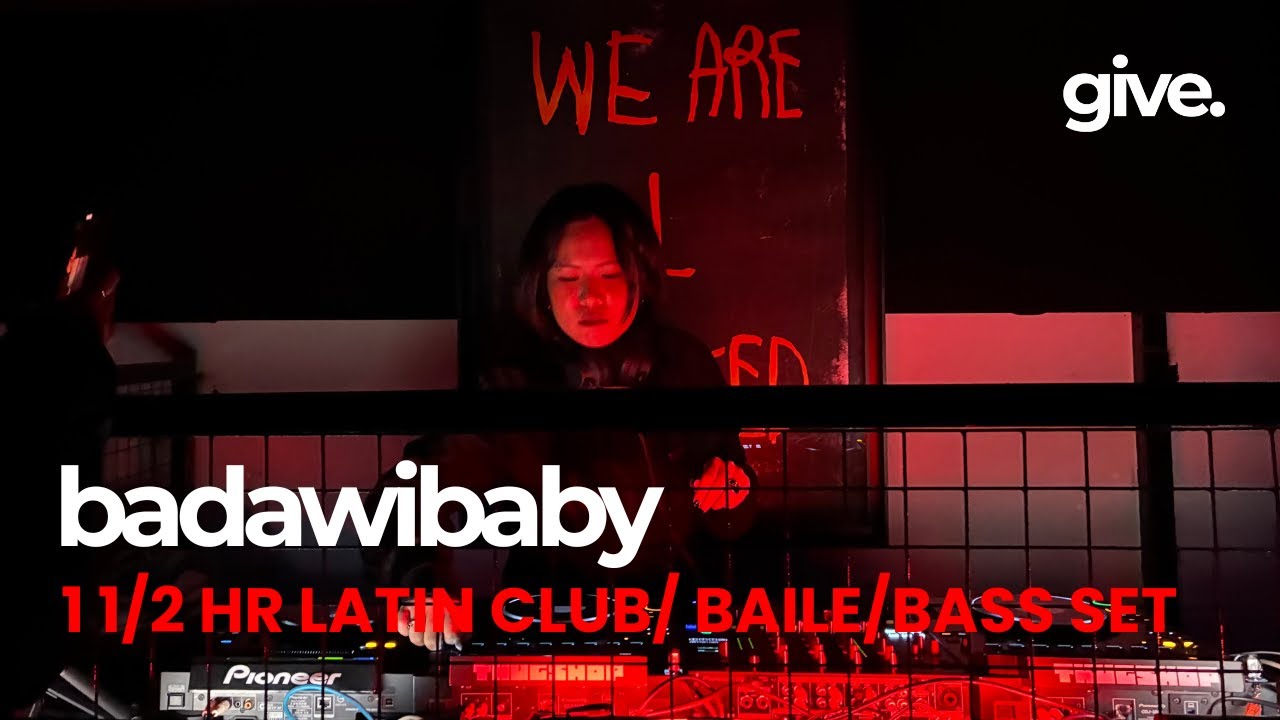 GIVE: CHANCE -  BADAWIBABY  - 1 1/2 HR LATIN CLUB/BAILE/BASS SET