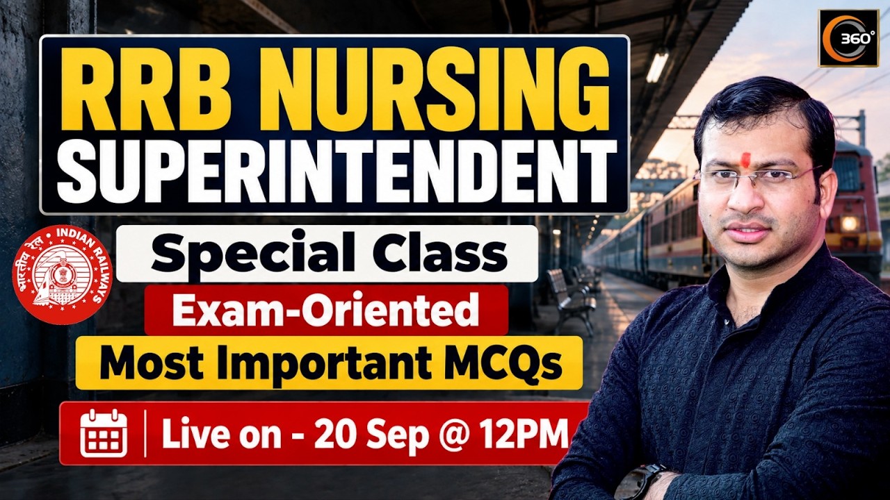 RRB Nursing Superintendent Special Class | Most Important MCQs | 360 Degree Classes | Siddharth Sir