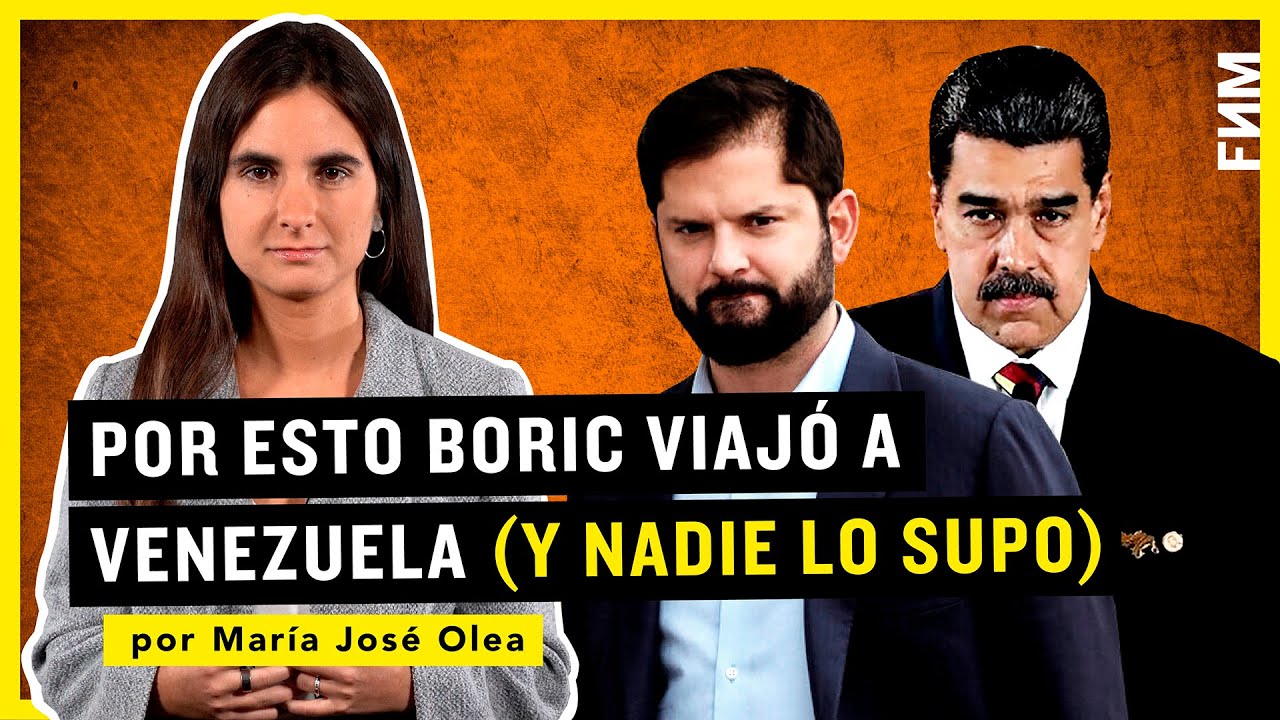 Por esto Boric viajó a Venezuela (y nadie lo supo) | por María José Olea
