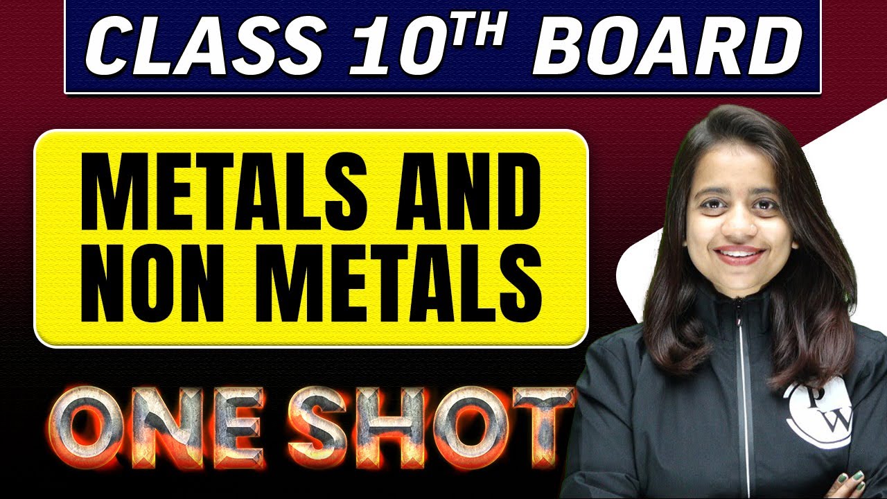 METALS AND NON METALS - in 1 Shot || Class -10th Board Exams