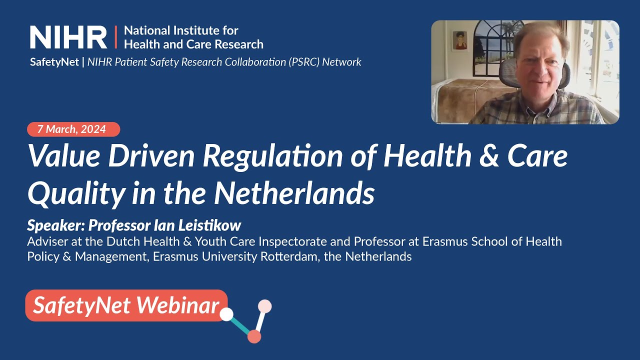 Value Driven Regulation of Health & Care Quality in the Netherlands | Professor Ian Leistikow