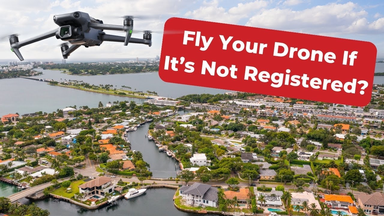 Can I Fly My Drone If It’s Not Registered?