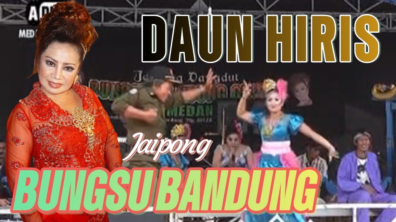 BUNGSU BANDUNG GROUP Jaipong Daun Hiris Live Waringin