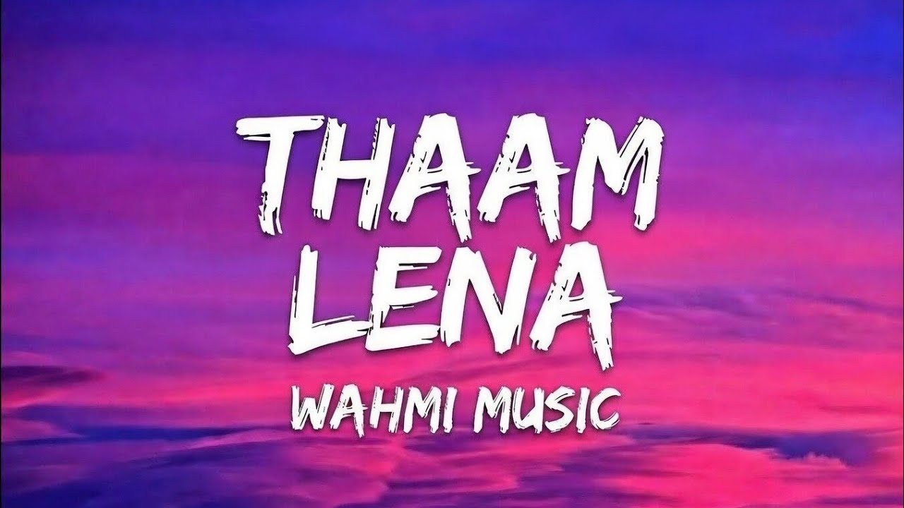 Thaam Lena New Hindi Song (2026)