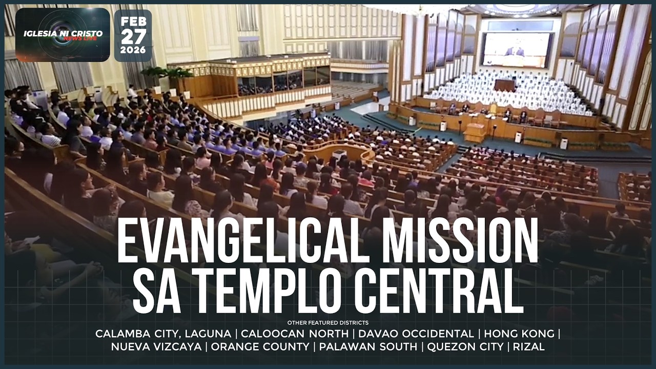 Iglesia Ni Cristo News Live | February 27, 2026 @ 6:00 PM PHT