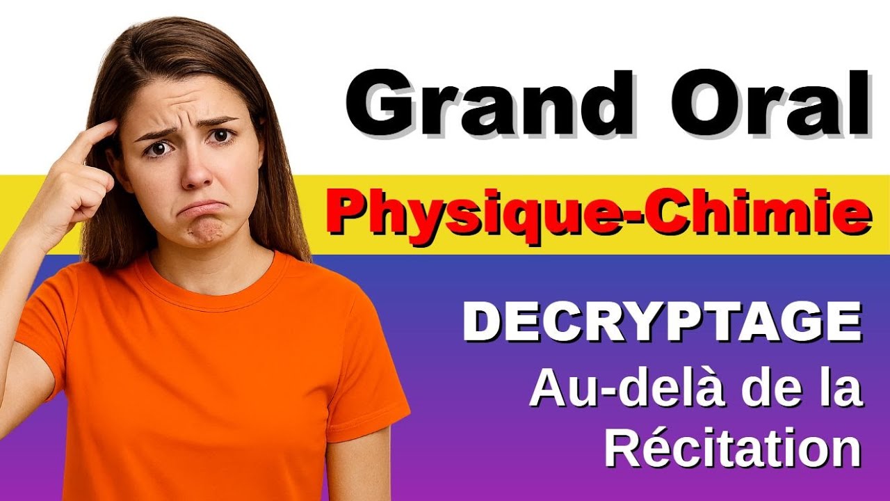 🎤 Grand oral - Bac 2026 - ✍️ Sujets rédigés en Physique ⚡ - Chimie 🧪 -   Au-delà de la Récitation_v3