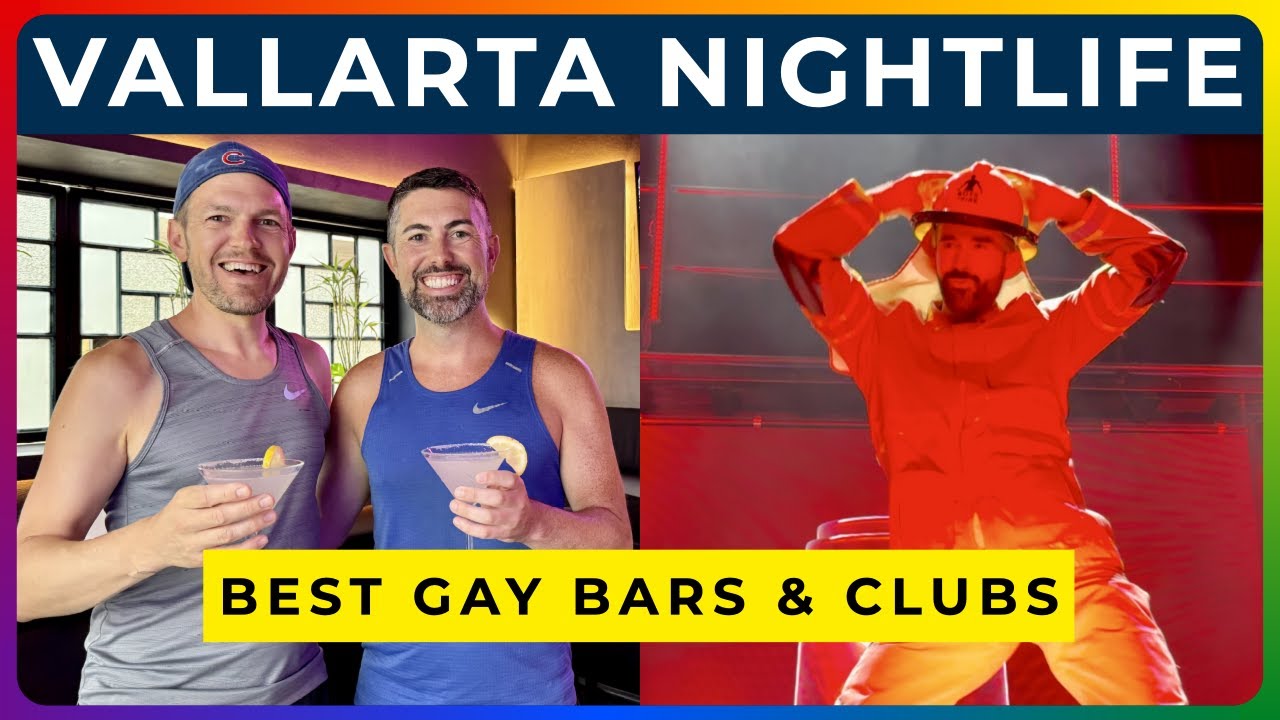 PUERTO VALLARTA GAY NIGHTLIFE 2025 - Best Bars, Clubs & Events in the Romantic Zone