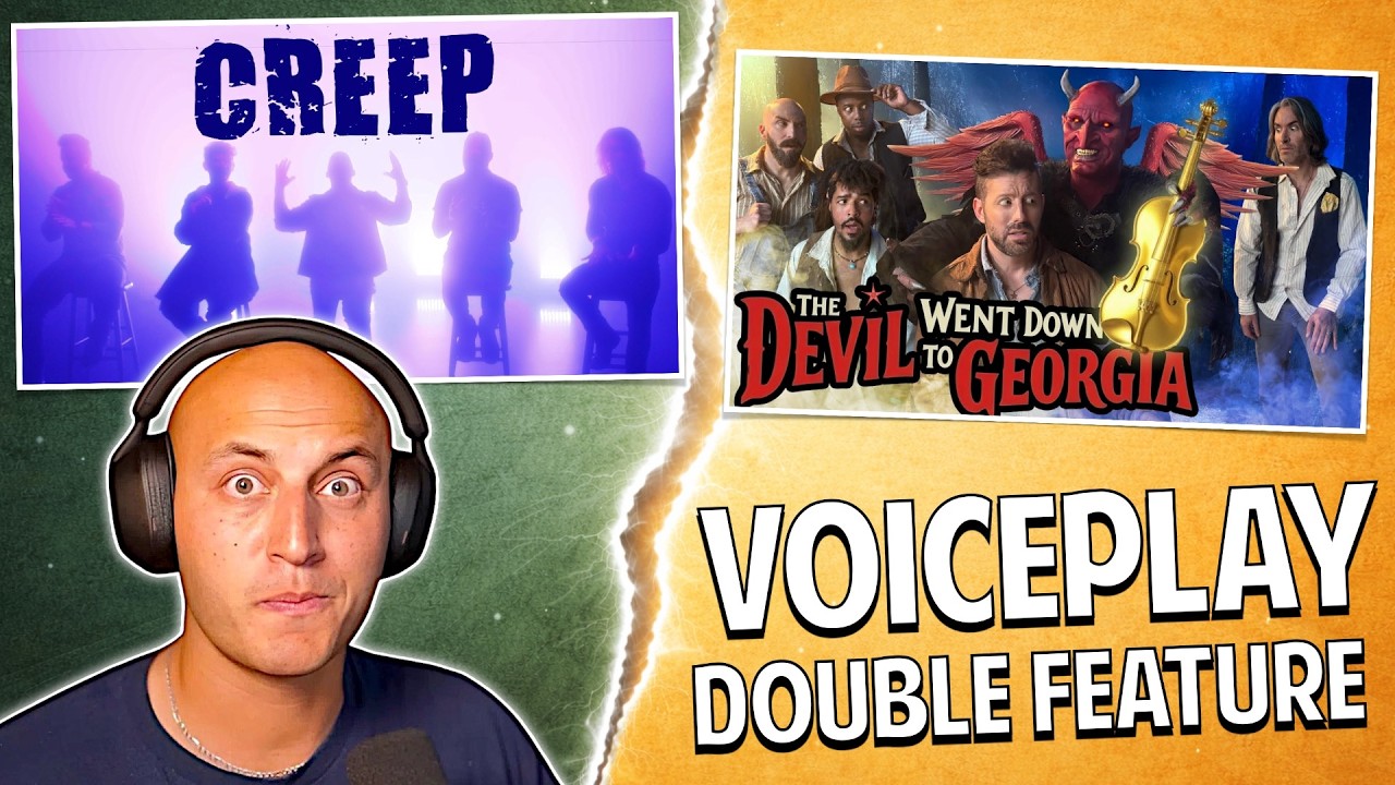 VoicePlay - 'CREEP' (Radiohead cover) & 'THE DEVIL WENT DOWN TO GEORGIA' | reaction & analysis