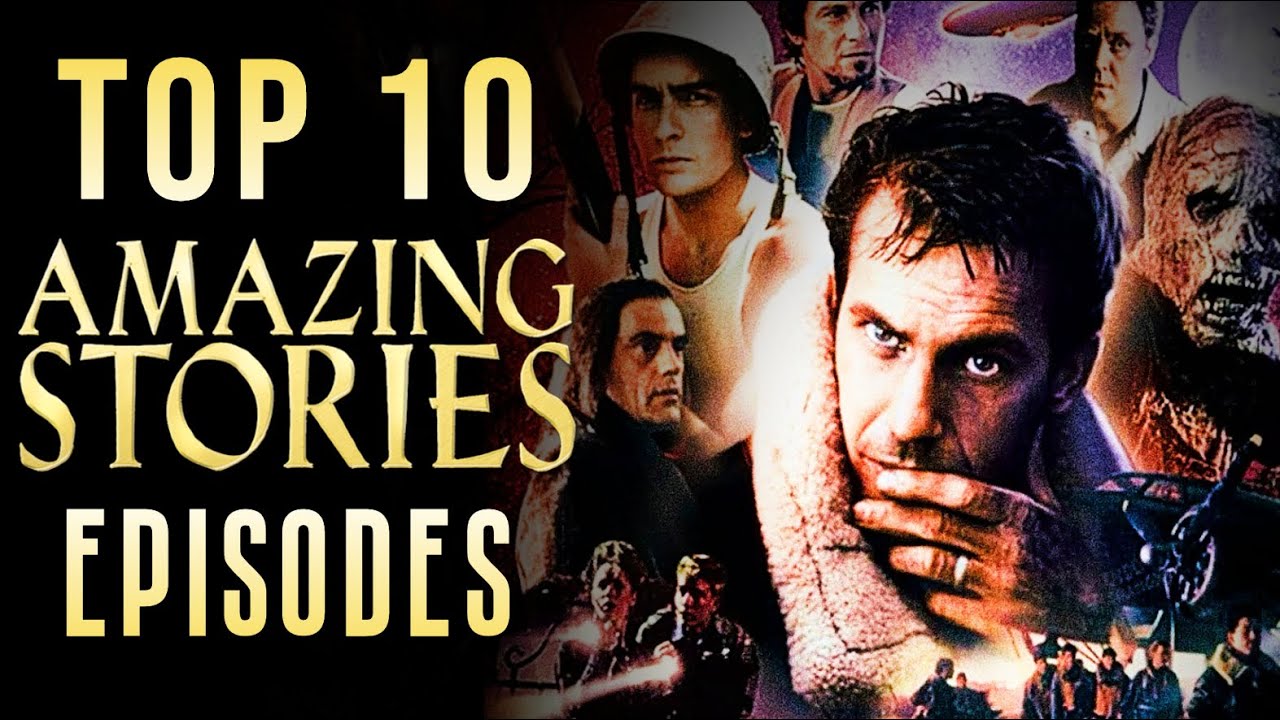 TOP 10 AMAZING STORIES EPISODES!