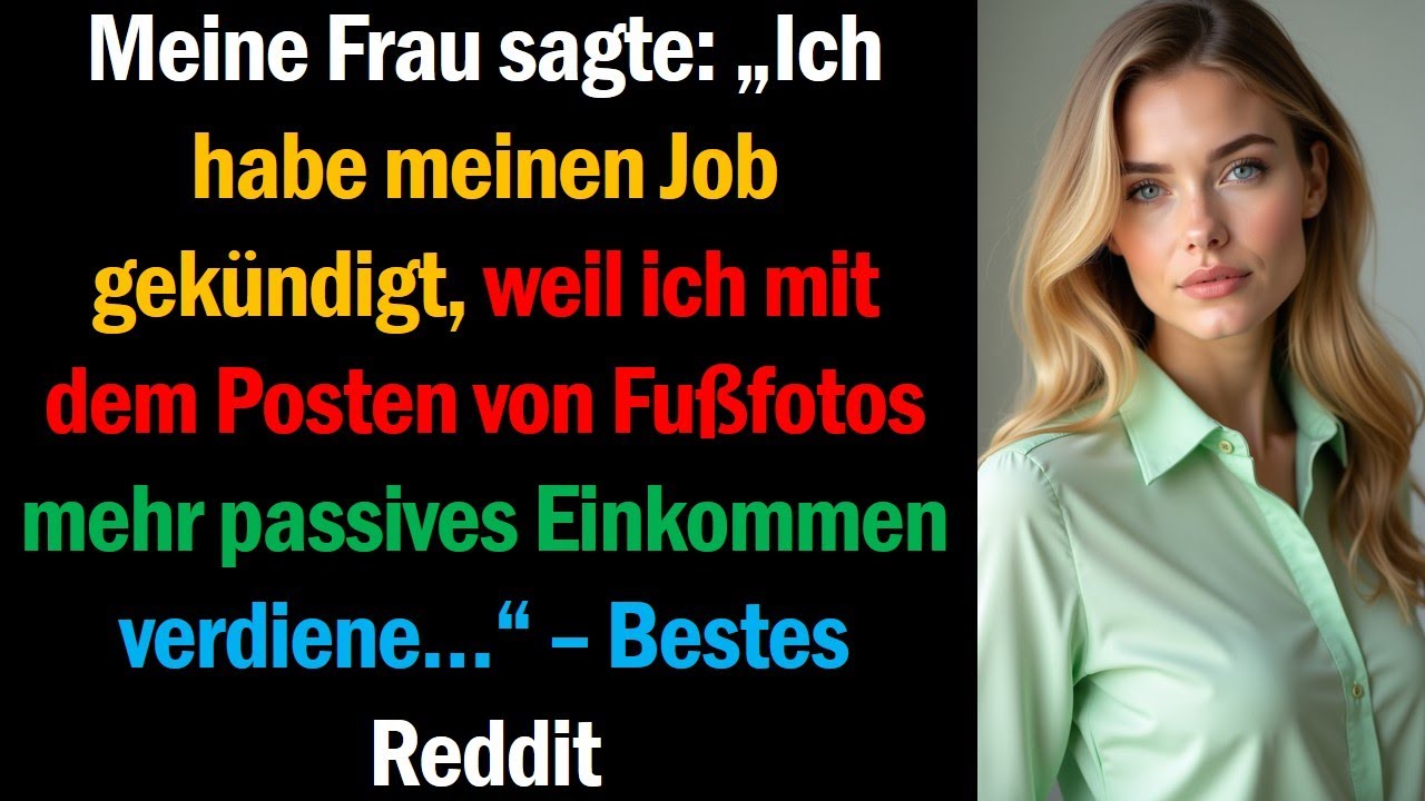 Meine Frau sagte „Ich habe meinen Job gekündigt, weil ich mit dem Posten von Fußfotos mehr passive