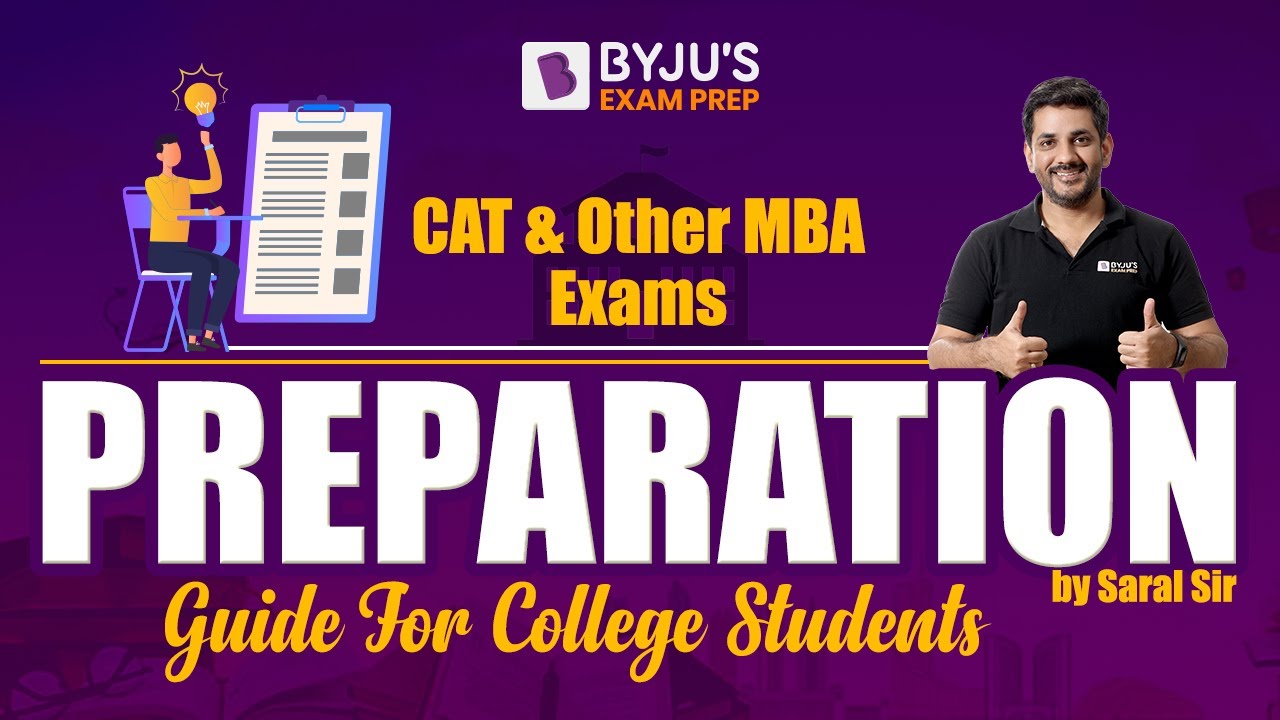 CAT 2022 and Other MBA Exams | Preparation Guide For College Students | BYJU'S Exam Prep