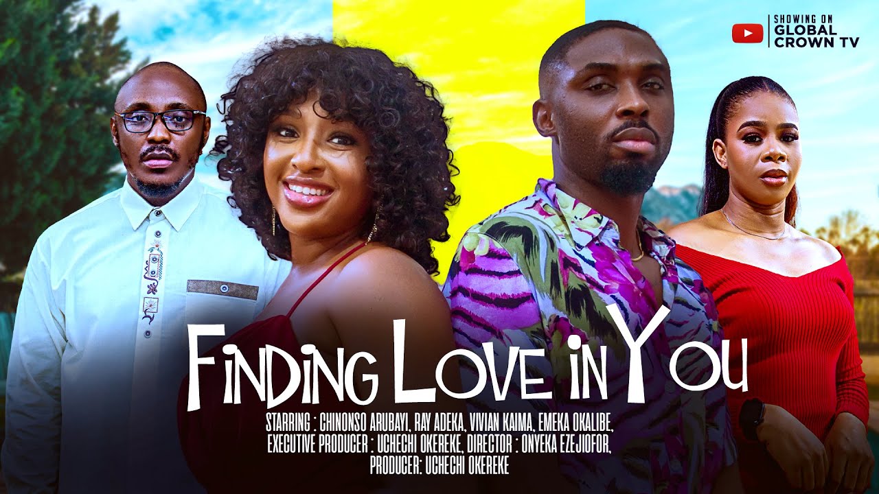 FINDING LOVE IN YOU - Nigerian Movies 2025 latest full movies - Chinonso Arubayi , Ray Adeka