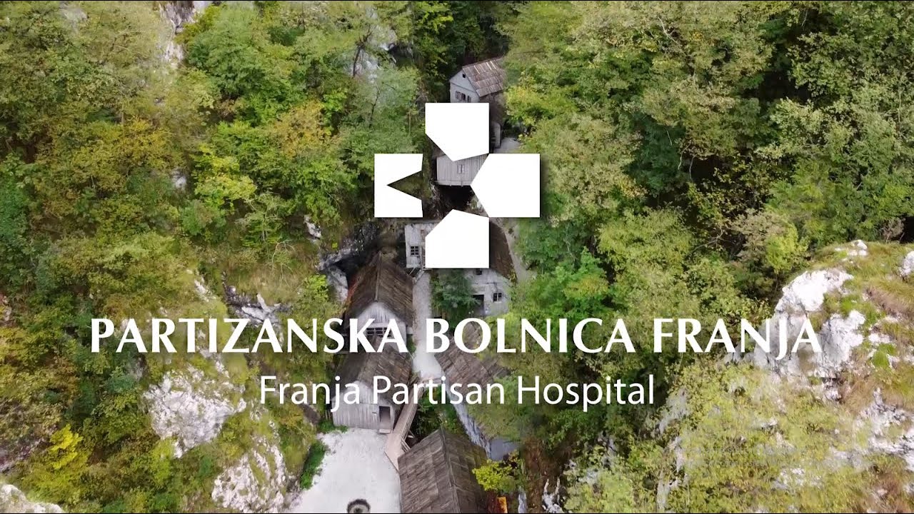 Partizanska bolnica Franja - Evropska antifašistična dediščina