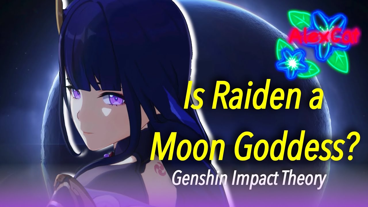 Is Raiden a Moon? Genshin Impact Theory -AlexCat