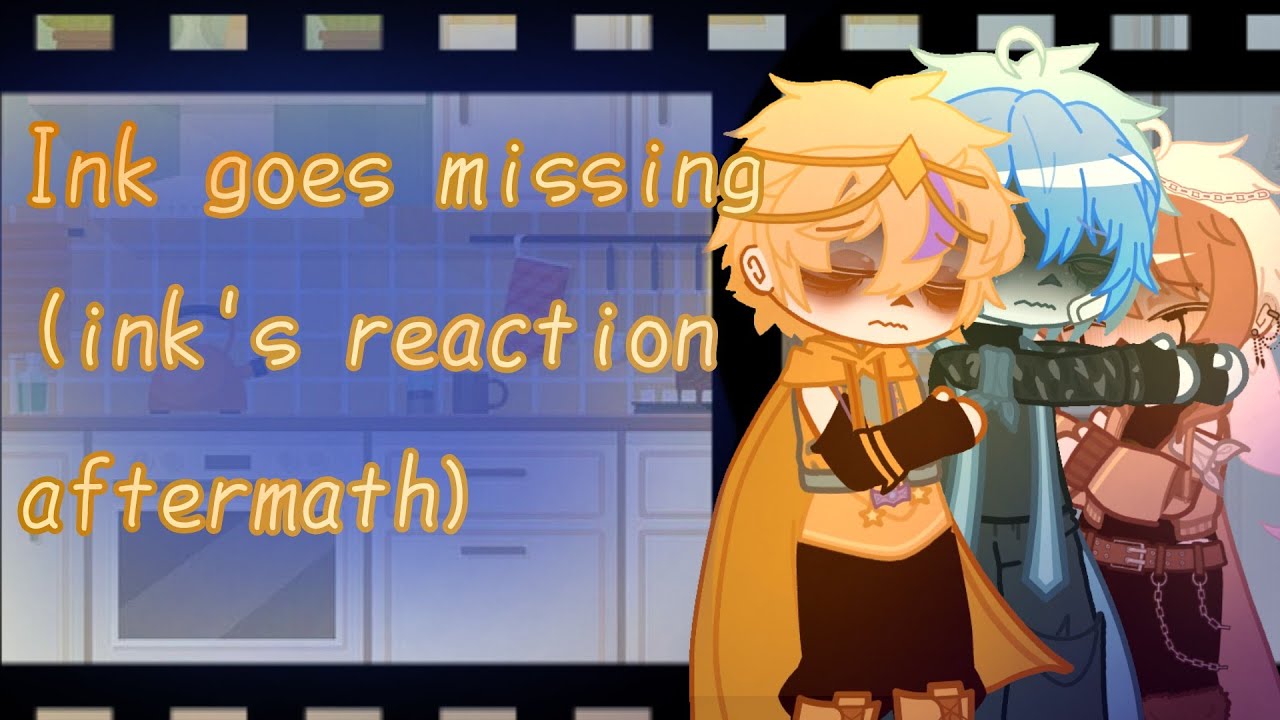 ~INK SANS GOES MISSING?!?~ (Ink sans reaction video aftermath) (angst)