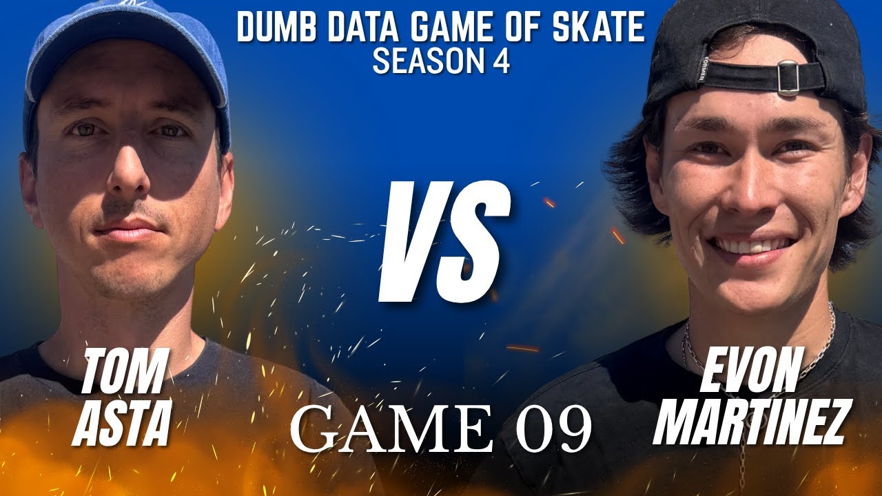 MUST WIN! Tom Asta vs Evon Martinez - Dumb Data Game of Skate 4 Game 09