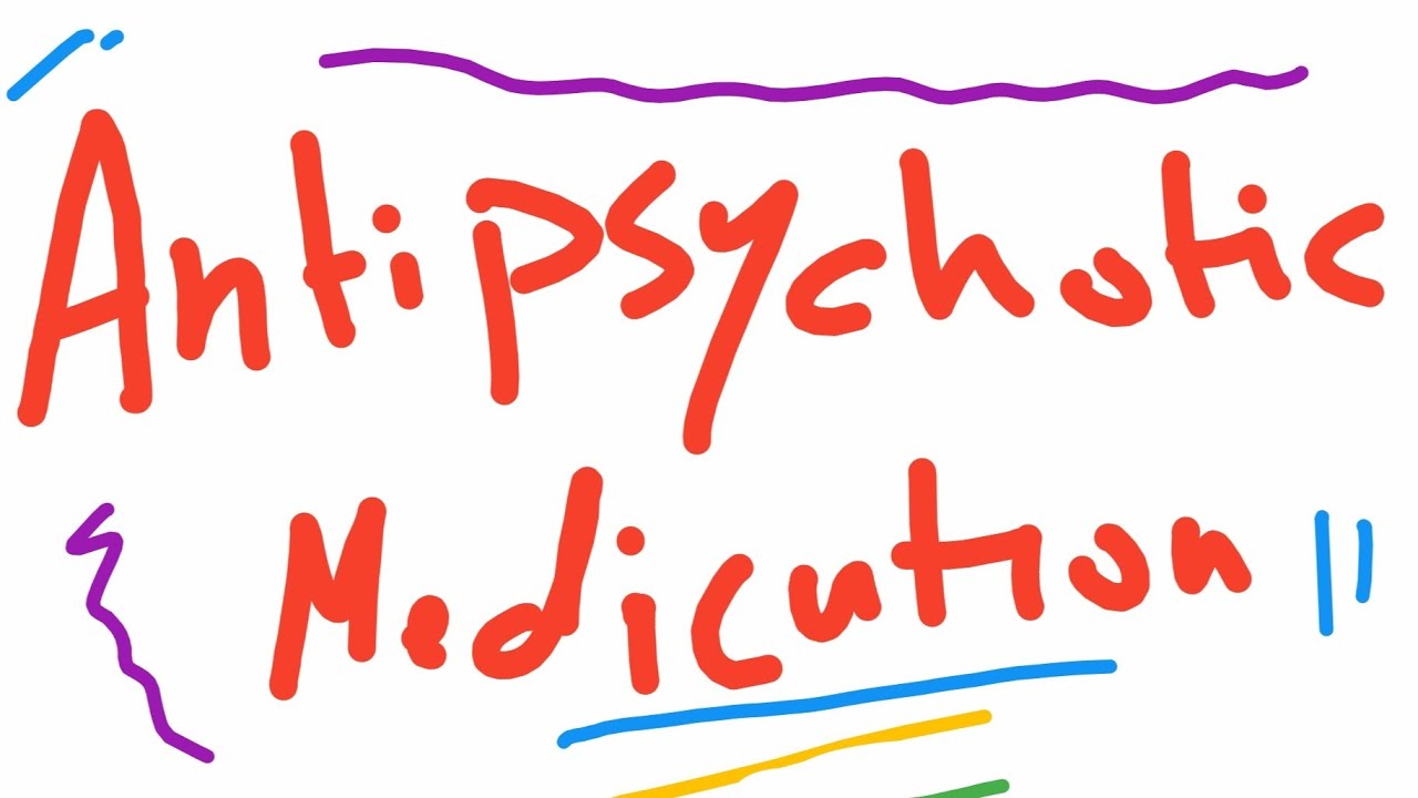 Antipsychotic medications شرح مبسط