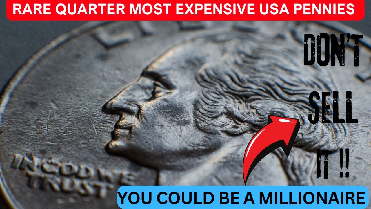 Quarter Dollars Worth Money - Rare Quarter Coins to Look for in Pocket Change!