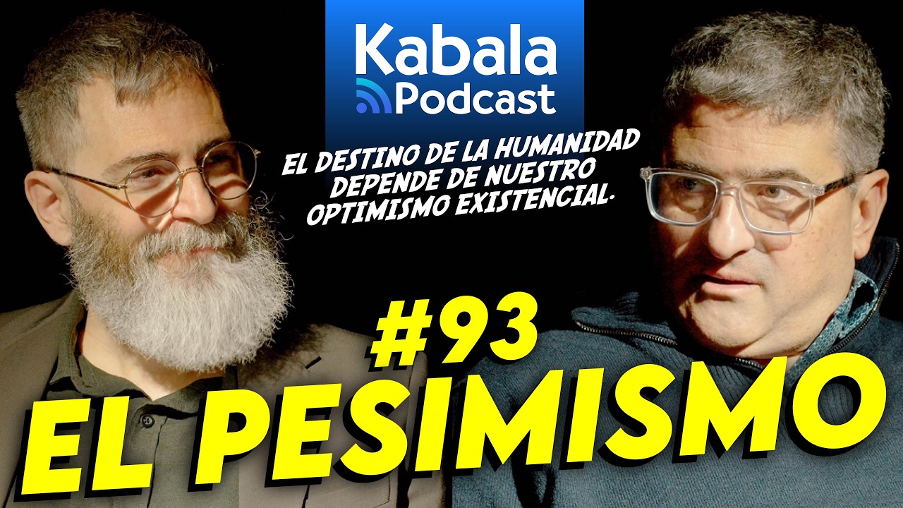 PESIMISMO: el Error Existencial que debemos Superar I Kabala Podcast