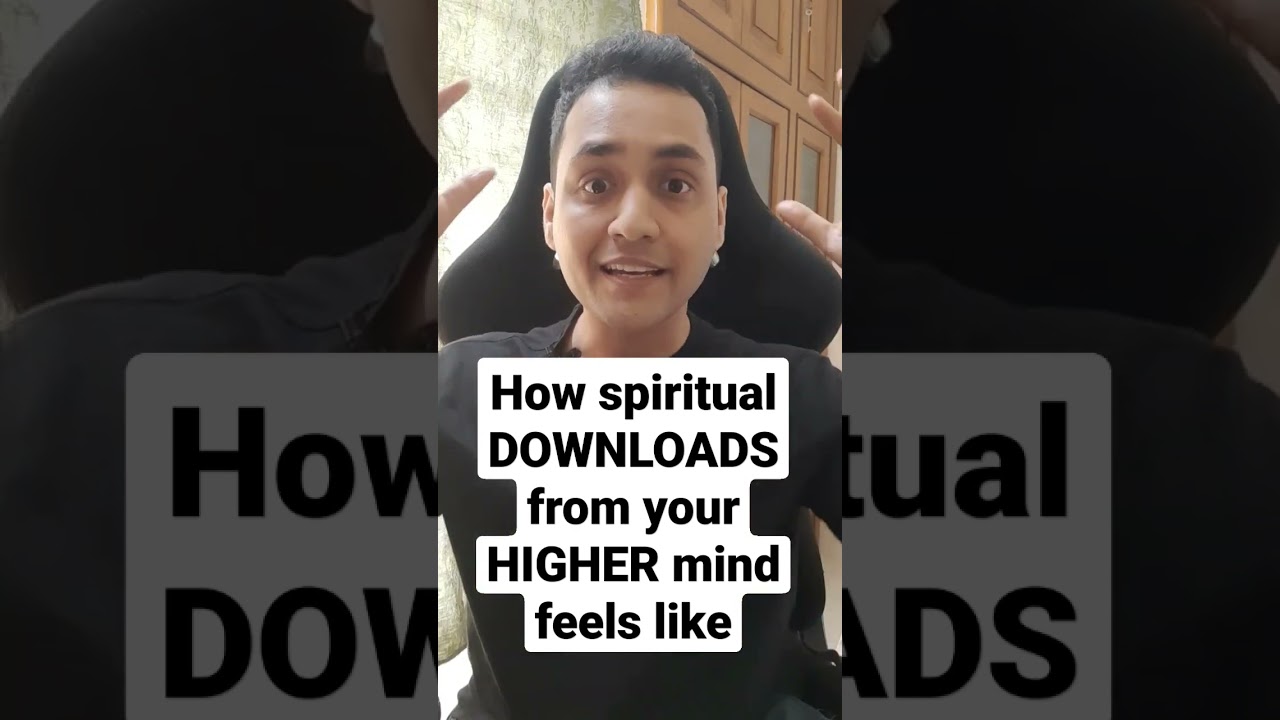 How spiritual DOWNLOADS from your HIGHER mind feels like