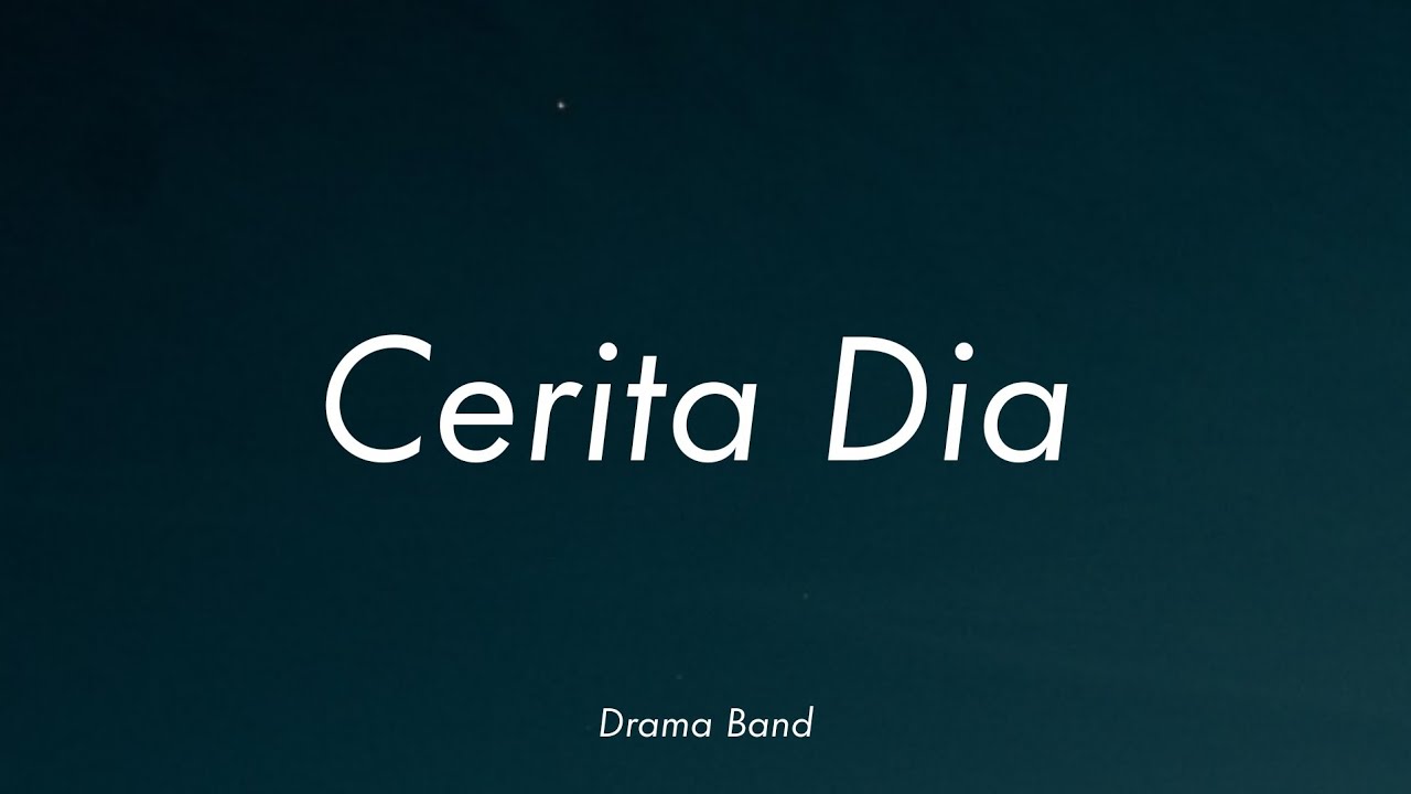 Drama Band - Cerita Dia | (Video Lirik)
