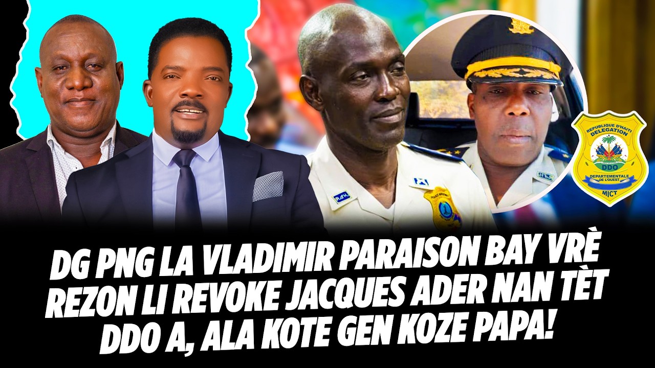DG PNG LA VLADIMIR PARAISON BAY VRÈ REZON LI REVOKE JACQUES ADER NAN TÈT DDO A, ALA KOTE GEN KOZE