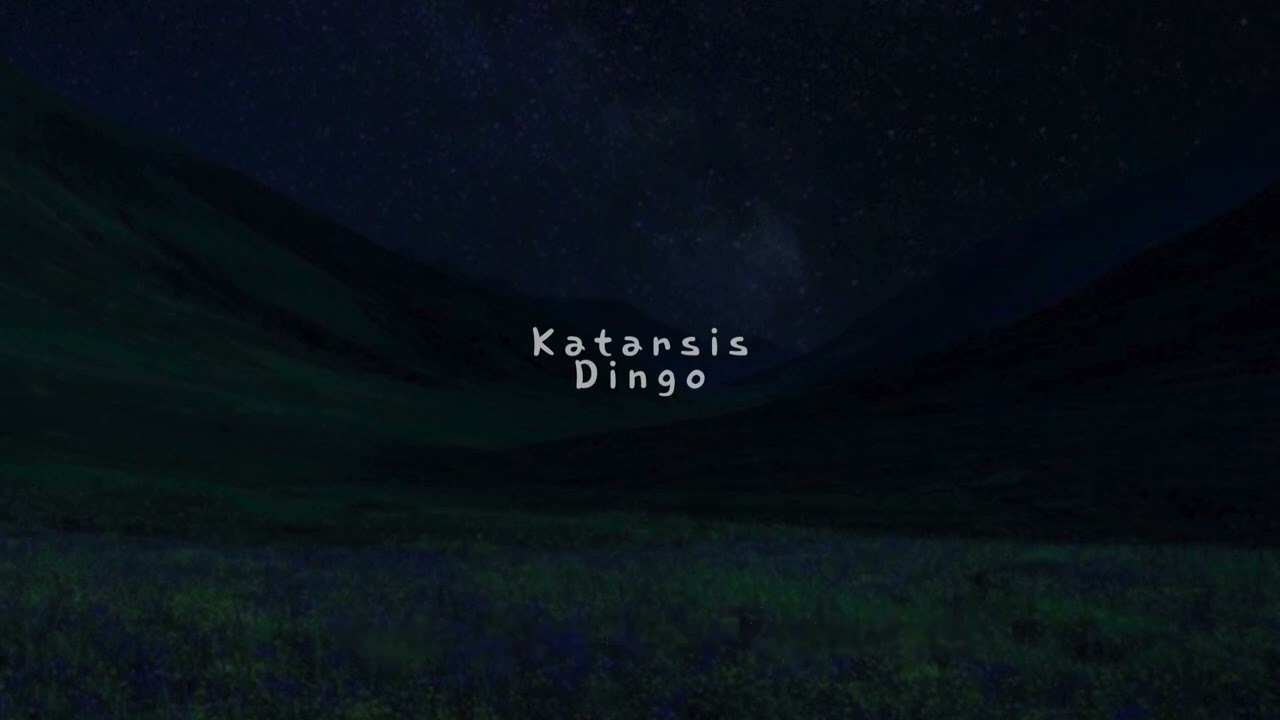 Katarsis- Dingo slowed and reverb
