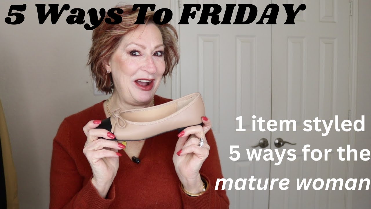 5 WAYS TO FRIDAY |  How To Wear Ballet Flats Shoes in 2023 For The Mature Woman | #over60
