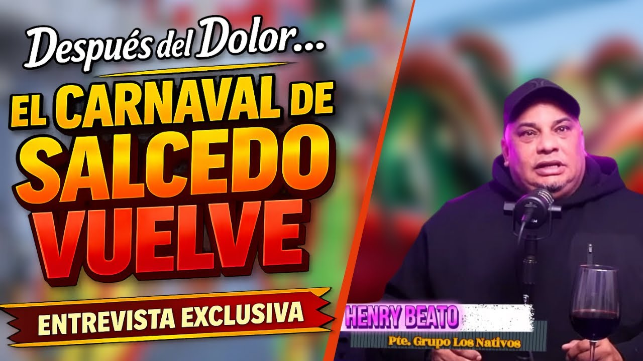 PRESIDENTE DE LOS NATIVOS HABLA SOBRE EL REGRESO DEL CARNAVAL DE SALCEDO: UNA HERIDA QUE SANA 
