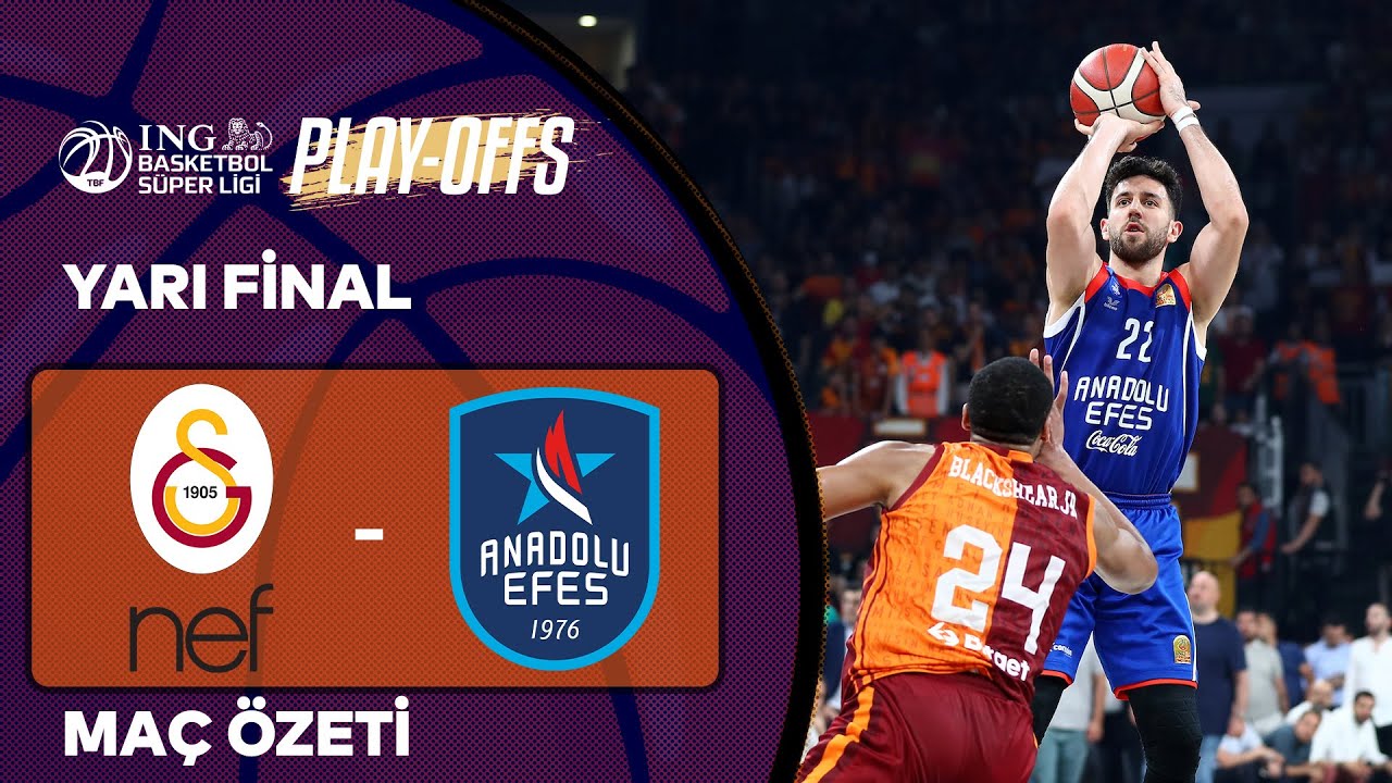 BSL Playoff Yarı Final 3. Maç Özet | Galatasaray Nef 64-71 Anadolu Efes