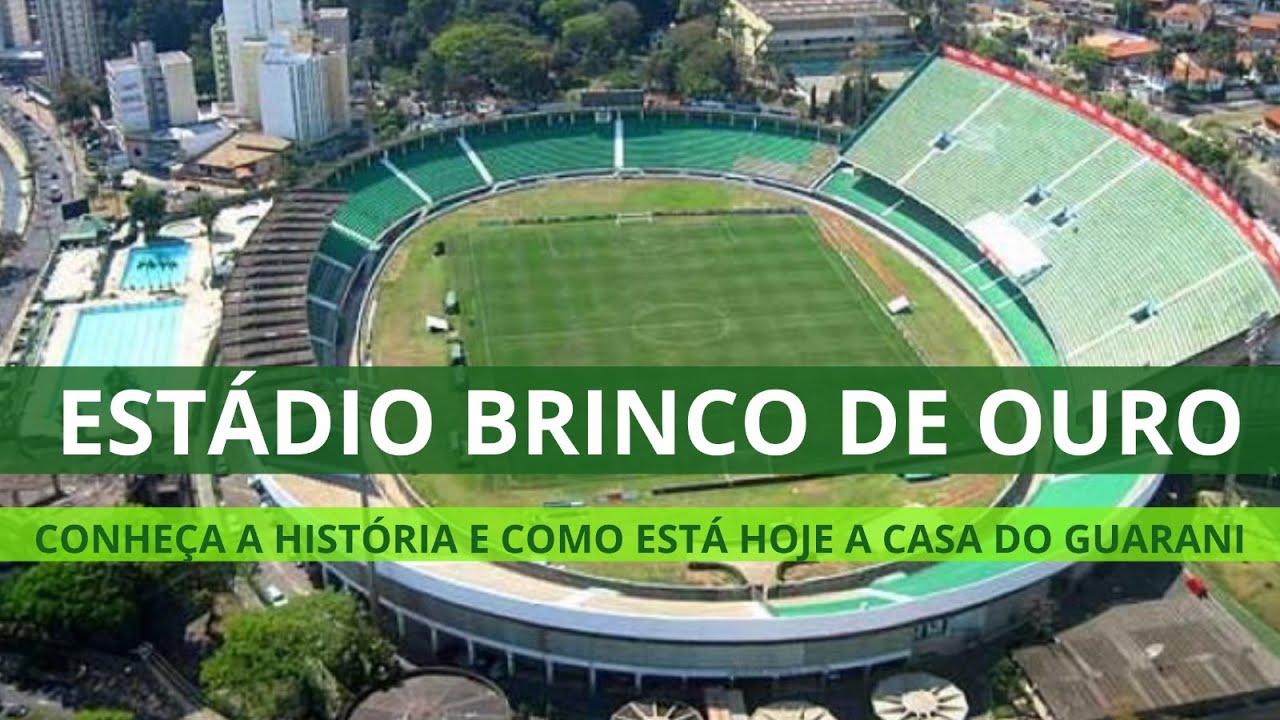 ESTÁDIO BRINCO DE OURO: A hitória  da casa do Guarani