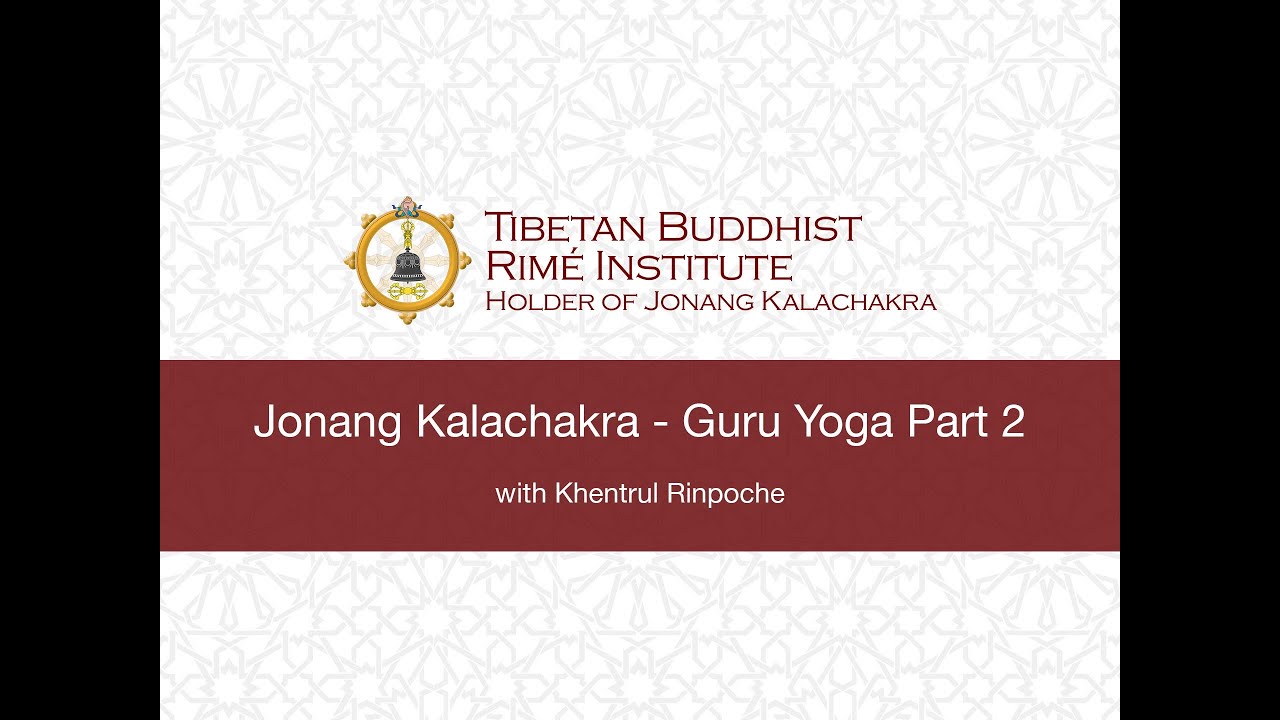 Jonang Kalachakra - Guru Yoga Part 2