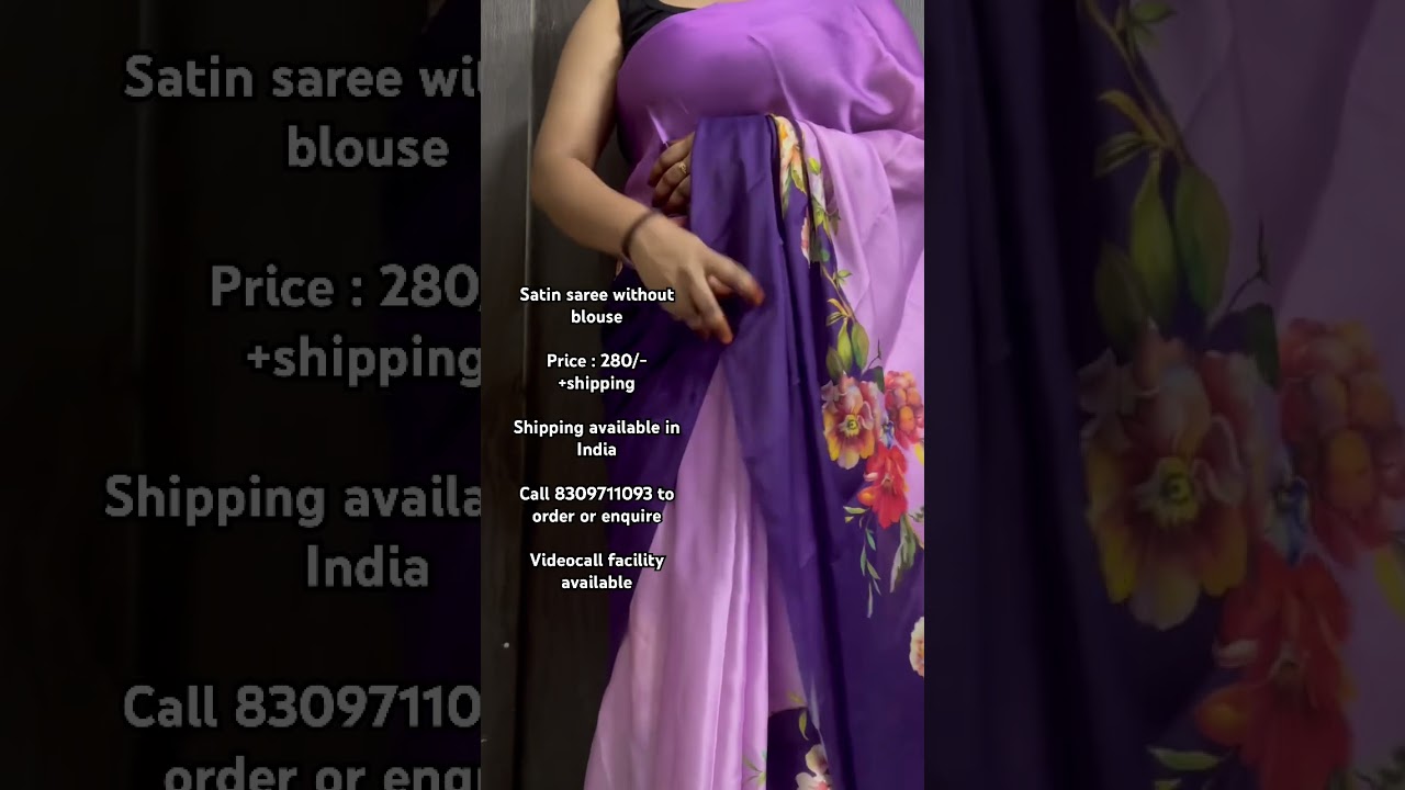 Satin saree without blouse Call 8309711093 to order or enquire