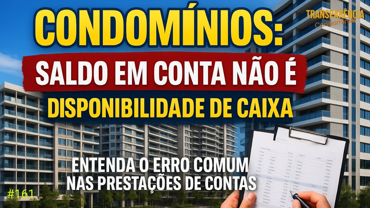 Saldo em Conta NÃO é Caixa no Condomínio | O Erro Mais Comum na Prestação de Contas